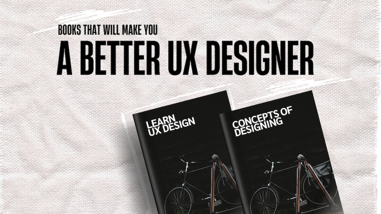 Books That Will Make You a Better UX Designer